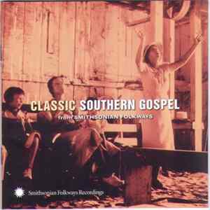 Various - Classic Southern Gospel (From Smithsonian Folkways) FLAC album