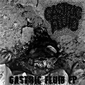 Gastric Fluid - Gastric Fluid EP FLAC album
