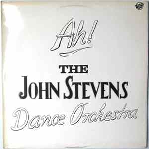 The John Stevens Dance Orchestra - Ah! FLAC album