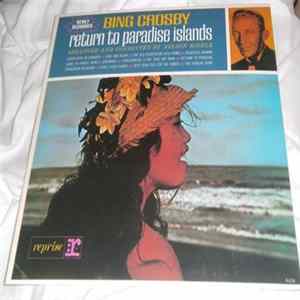 Bing Crosby - Return To Paradise Islands FLAC album