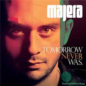 Majera - Tomorrow Never Was FLAC album