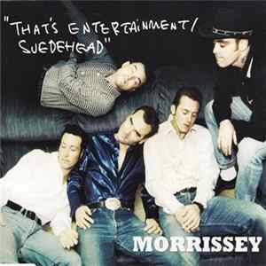 Morrissey - That's Entertainment / Suedehead FLAC album