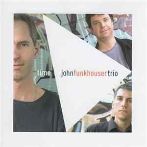 John Funkhouser Trio - Time FLAC album