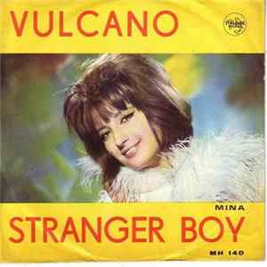 Mina - Vulcano / Stranger Boy FLAC album