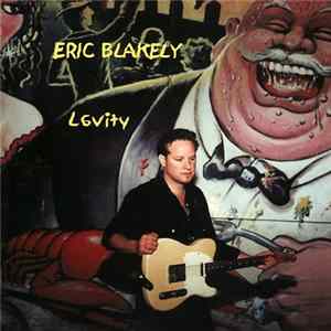 Eric Blakely - Levity FLAC album