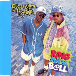 DJ Jazzy Jeff & The Fresh Prince - Ring My Bell FLAC album