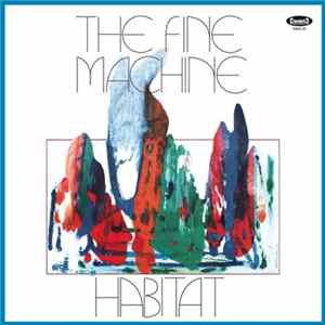 The Fine Machine - Habitat FLAC album