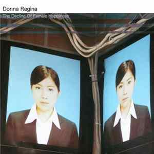 Donna Regina - The Decline Of Female Happiness FLAC album