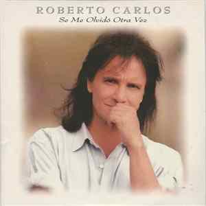 Roberto Carlos - Se Me Olvido Otra Vez FLAC album