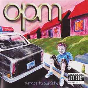 OPM - Menace To Sobriety FLAC album