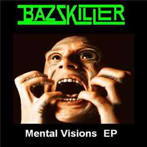 Bazzkiller - Mental Visions EP (Remastered) FLAC album