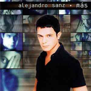 Alejandro Sanz - Más FLAC album