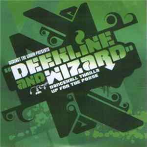 Deekline And Wizard - Dancehall Thrilla / Up For The Possee FLAC album
