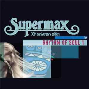 Supermax - Rhythm Of Soul 1 ( 30th Anniversary Edition) FLAC album