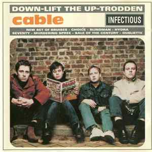 Cable - Down-Lift The Up-Trodden FLAC album