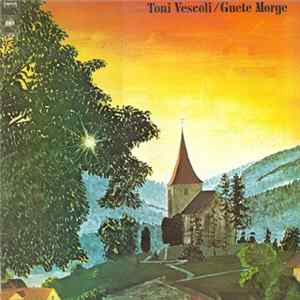Toni Vescoli - Guete Morge FLAC album