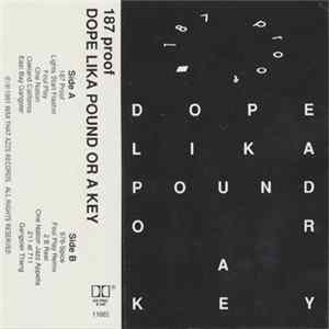 187 Proof - Dope Lika Pound Or A Key FLAC album