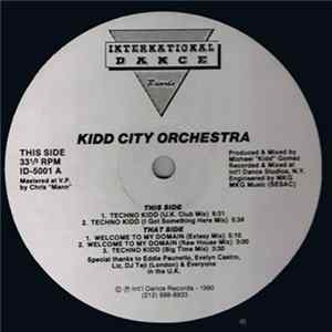 Kidd City Orchestra - Techno Kidd / Welcome To My Domain FLAC album