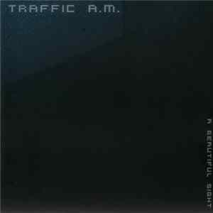 Traffic A.M. - A Beautiful Sight FLAC album