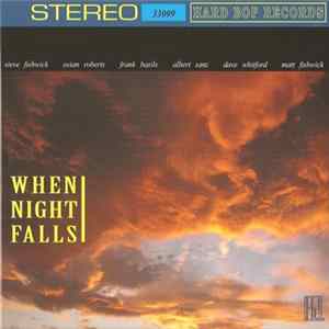 Steve Fishwick, Osian Roberts , Frank Basile , Albert Sanz, Dave Whitford, Matt Fishwick - When Night Falls FLAC album