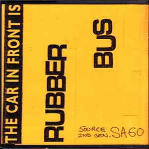 Rubber Bus - The Car In Front Is A FLAC album