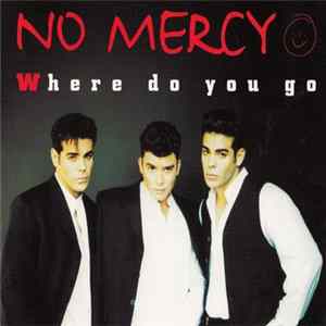 No Mercy - Where Do You Go FLAC album
