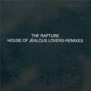 The Rapture - House Of Jealous Lovers (Remixes) FLAC album