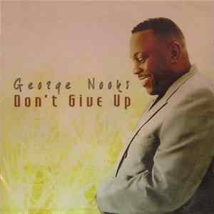 George Nooks - Don't Give Up FLAC album
