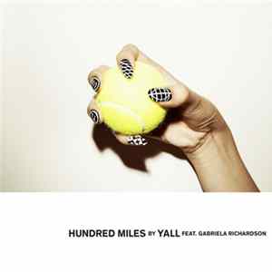 Yall Feat. Gabriela Richardson - Hundred Miles FLAC album