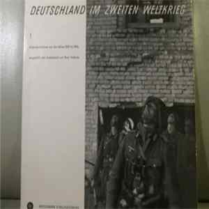 Various, Horst Siebecke - Deutschland Im Zweiten Weltkrieg 1. Originalaufnahmen Aus den Jahren 1939 Bis 1945 Ausgewählt Und Kommentiert Von Horst Siebecke FLAC album