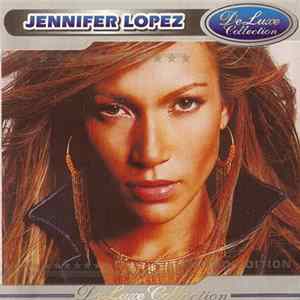 Jennifer Lopez - DeLuxe Collection FLAC album