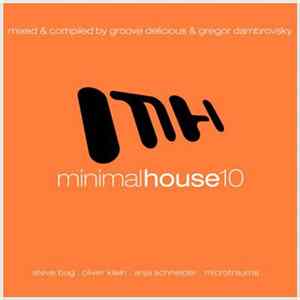 Groove Delicious & Gregor Dambrovsky - Minimal House 10 FLAC album