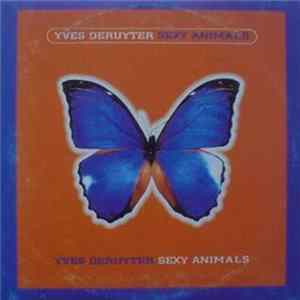 Yves Deruyter - Sexy Animals FLAC album