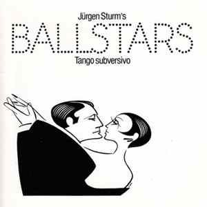 Jürgen Sturm's Ballstars - Tango Subversivo FLAC album