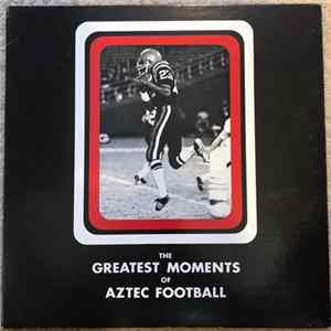 Ron Reina, The San Diego State University Marching Aztecs - The Greatest Moments Of Aztec Football FLAC album