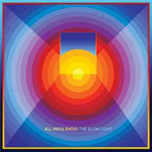 All India Radio - The Slow Light FLAC album