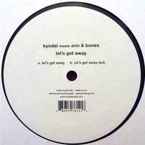 Kyodai Meets Ann & Bones - Let's Get Away FLAC album