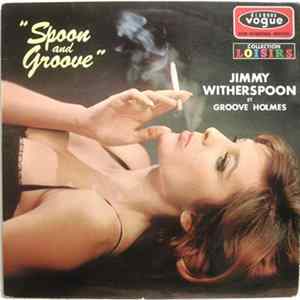 Jimmy Witherspoon And Groove Holmes - Spoon And Groove FLAC album