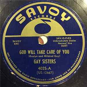 The Gay Sisters - God Will Take Care Of You / I'm Goin' To Walk Out In His Name FLAC album