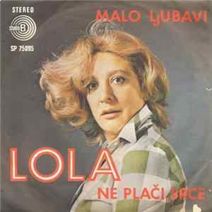 Lola - Malo Ljubavi / Ne Plači Srce FLAC album