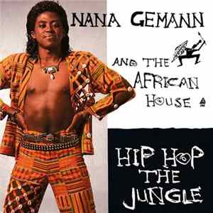 Nana Gemann And The African House - Hip Hop The Jungle FLAC album