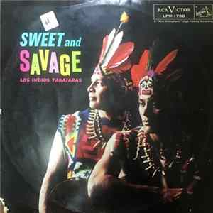 Los Indios Tabajaras - Sweet And Savage FLAC album