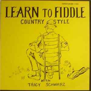 Tracy Schwarz - Learn To Fiddle Country Style With Tracy Schwarz FLAC album