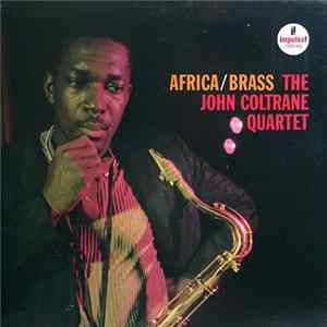 The John Coltrane Quartet - Africa / Brass FLAC album