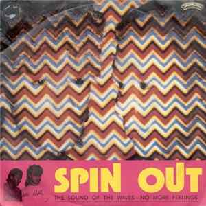 Spin Out - The Sound Of The Waves / No More Feelings FLAC album