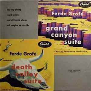 Ferde Grofé With The Capitol Symphony Orchestra - Grand Canyon Suite • Death Valley Suite FLAC album