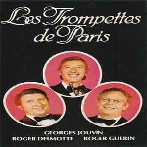 Georges Jouvin, Roger Delmotte, Roger Guerin - Les Trompettes De Paris FLAC album