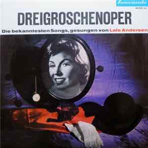 Lale Andersen - Dreigroschenoper (Die Bekanntesten Songs, Gesungen Von Lale Andersen) FLAC album