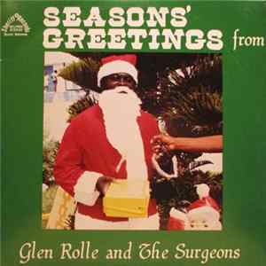Glen Rolle And The Surgeons - Seasons' Greetings FLAC album