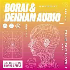 Denham Audio, Borai - Borai & Denham Audio Presents: Club Glow Vol 1 FLAC album